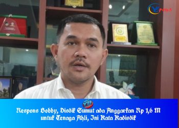 Bobby Heran, Disdik Sumut ada Anggarkan Rp 1,6 M untuk Tenaga Ahli, Ini Kata Kadisdik