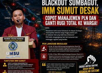 Blackout Sumbagut, IMM Sumut Desak Copot Manajemen PLN dan Ganti Rugi Total ke Warga!