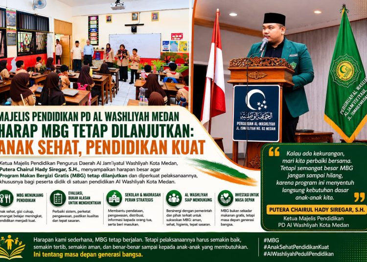 Majelis Pendidikan PD Al Washliyah Medan Harap MBG Tetap Dilanjutkan: Anak Sehat, Pendidikan Kuat
