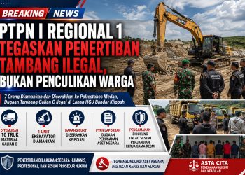 Bantah Isu Penculikan, PTPN I Regional 1 Tertibkan Galian C Ilegal di HGU Bandar Klippah