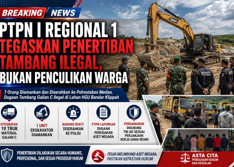 Bantah Isu Penculikan, PTPN I Regional 1 Tertibkan Galian C Ilegal di HGU Bandar Klippah