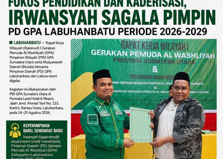 Fokus Pendidikan dan Kaderisasi, Irwansyah Sagala Pimpin PD GPA Labuhanbatu Periode 2026-2029