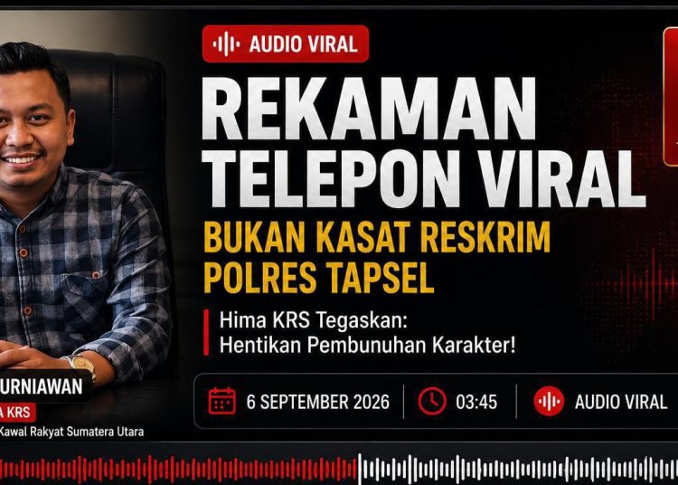 Hima KRS Tegaskan Rekaman Telepon Viral Bukan Kasat Reskrim Polres Tapsel: Hentikan Pembunuhan Karakter!