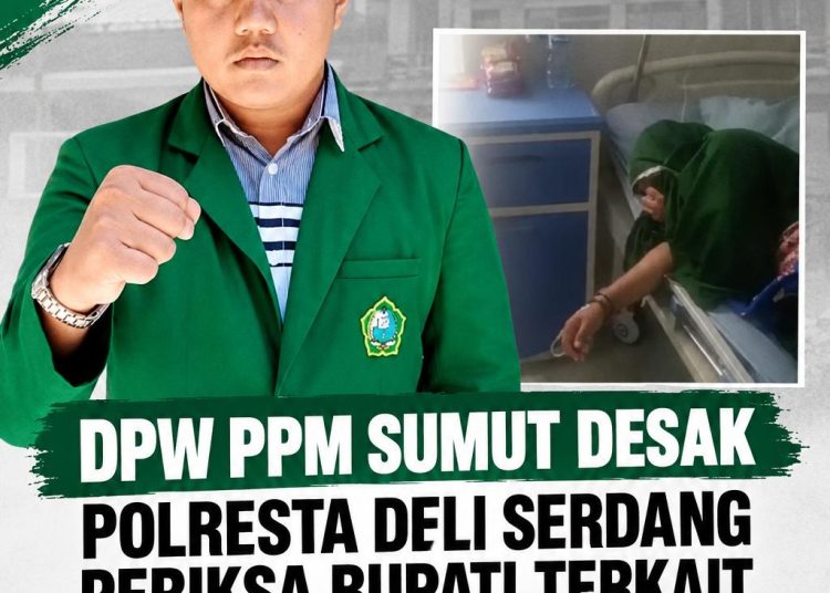 DPW PPM Sumut Desak Polresta Deli Serdang Periksa Bupati Terkait Keracunan Massal Santri